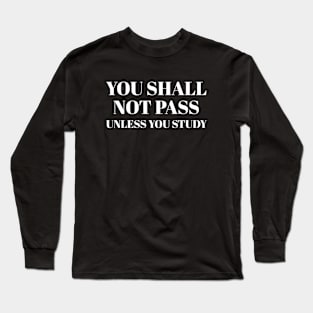 You shall not pass Long Sleeve T-Shirt